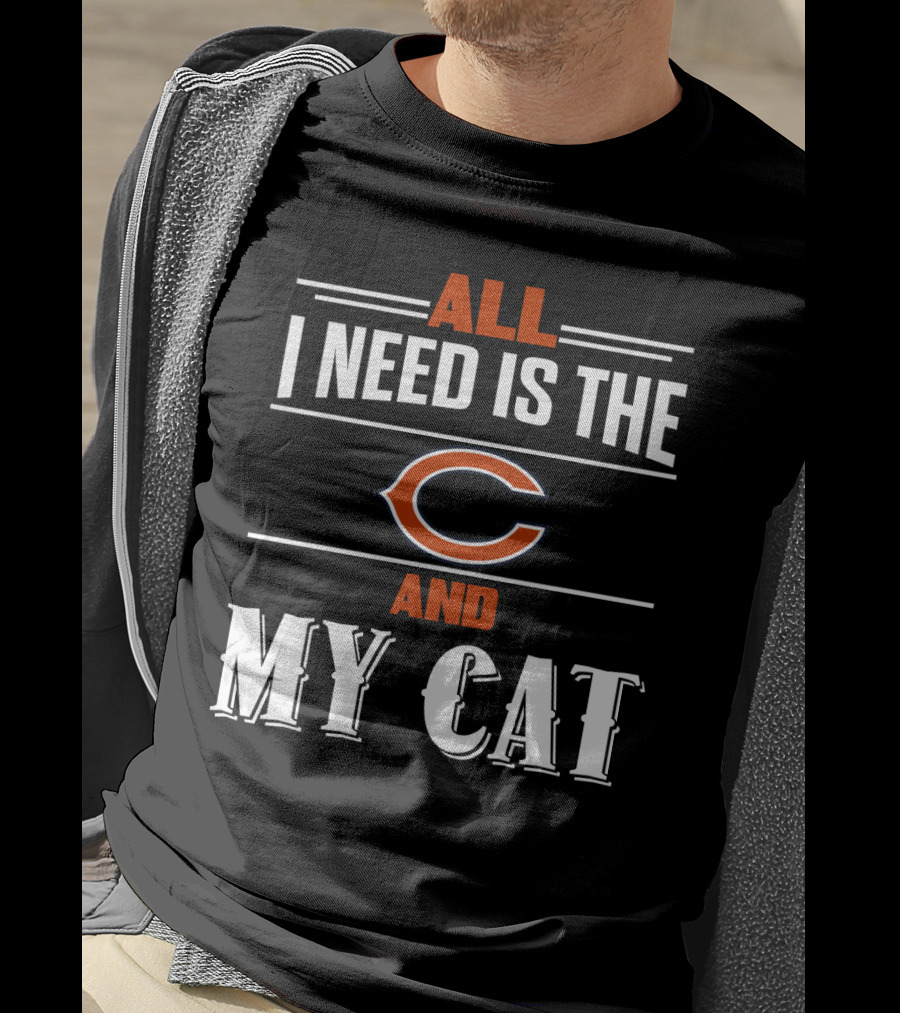 All I Need Is The Chicago Bears And My Cat T-Shirt