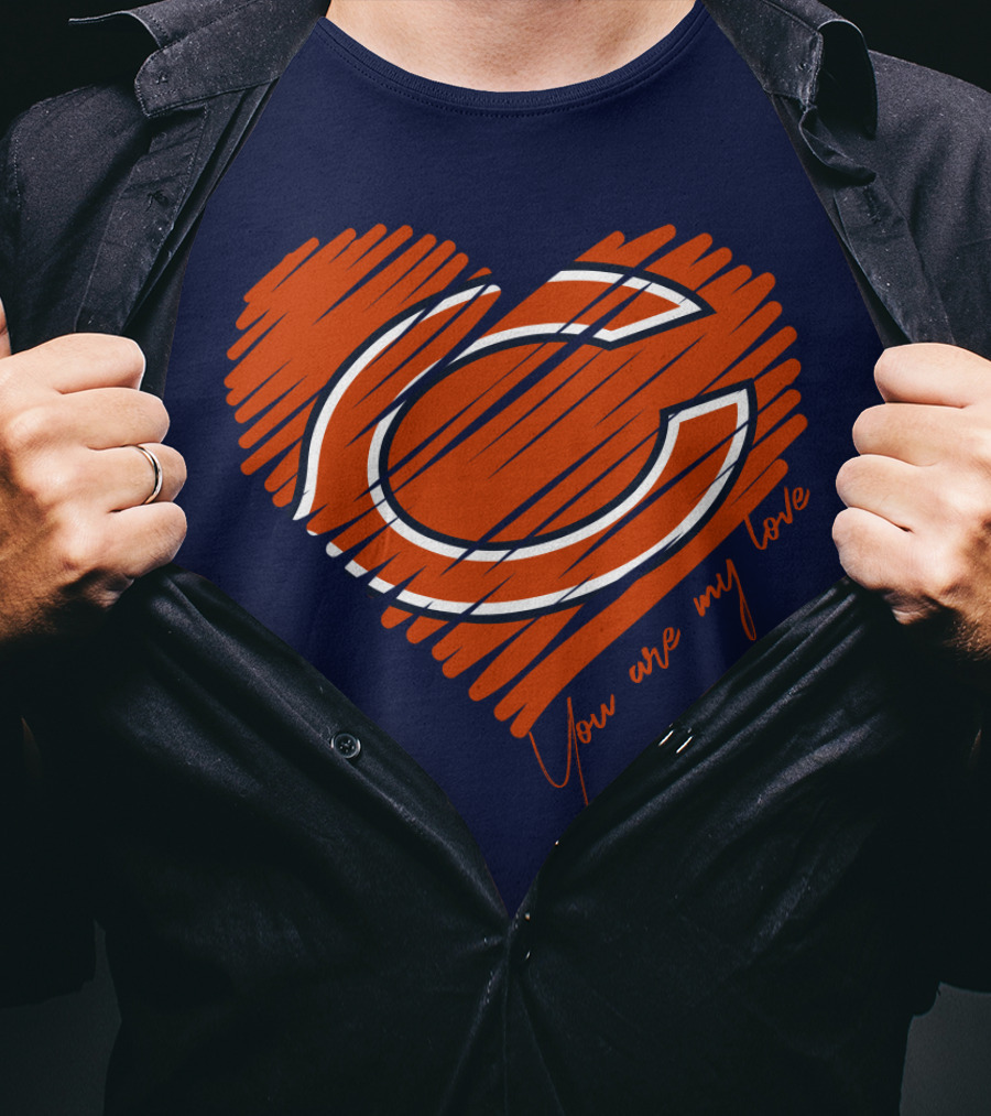 Chicago Bears You Are My Love T-Shirt