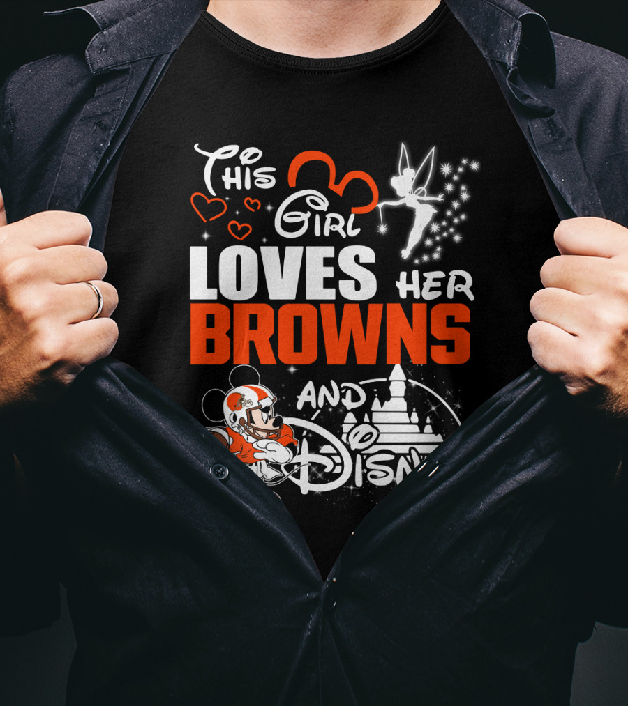 This Girl Loves Her Cleveland Browns And Disney T-Shirt