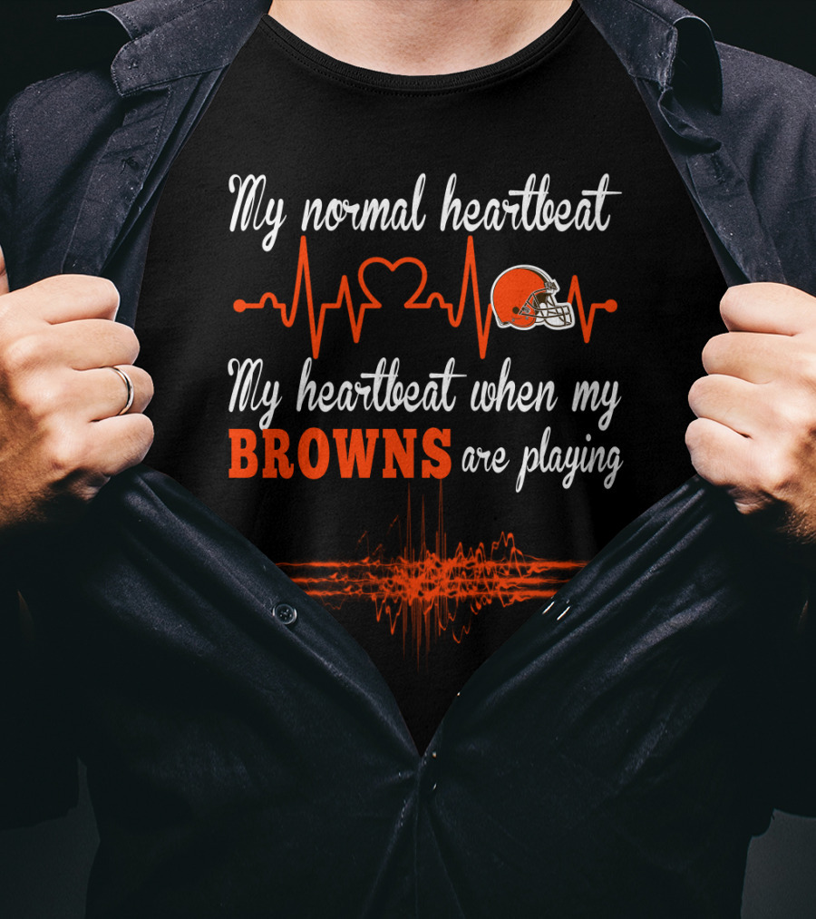 My Normal Heartbeat My Heartbeat When My Browns Are Playing T-Shirt