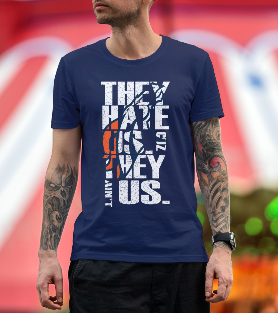 Denver Broncos They Hate Us Cuz They Ain't Us T-Shirt