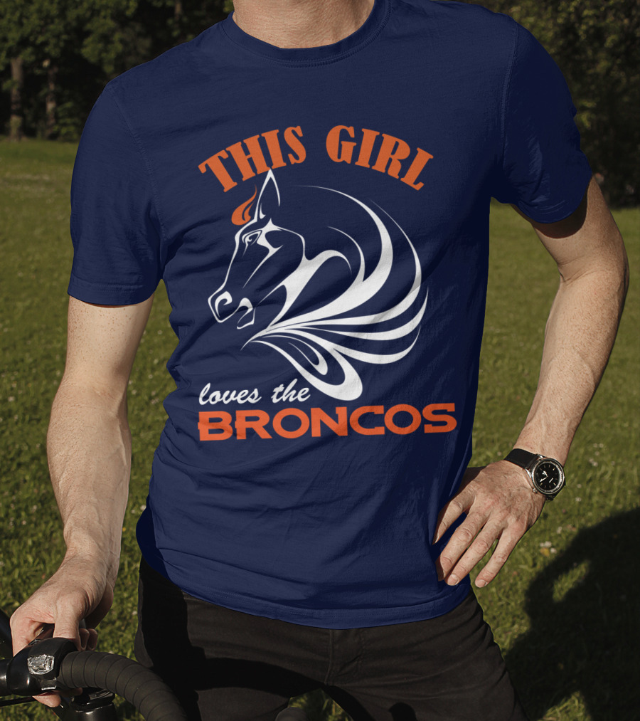 This Girl Loves The Broncos Denver Broncos T-Shirt