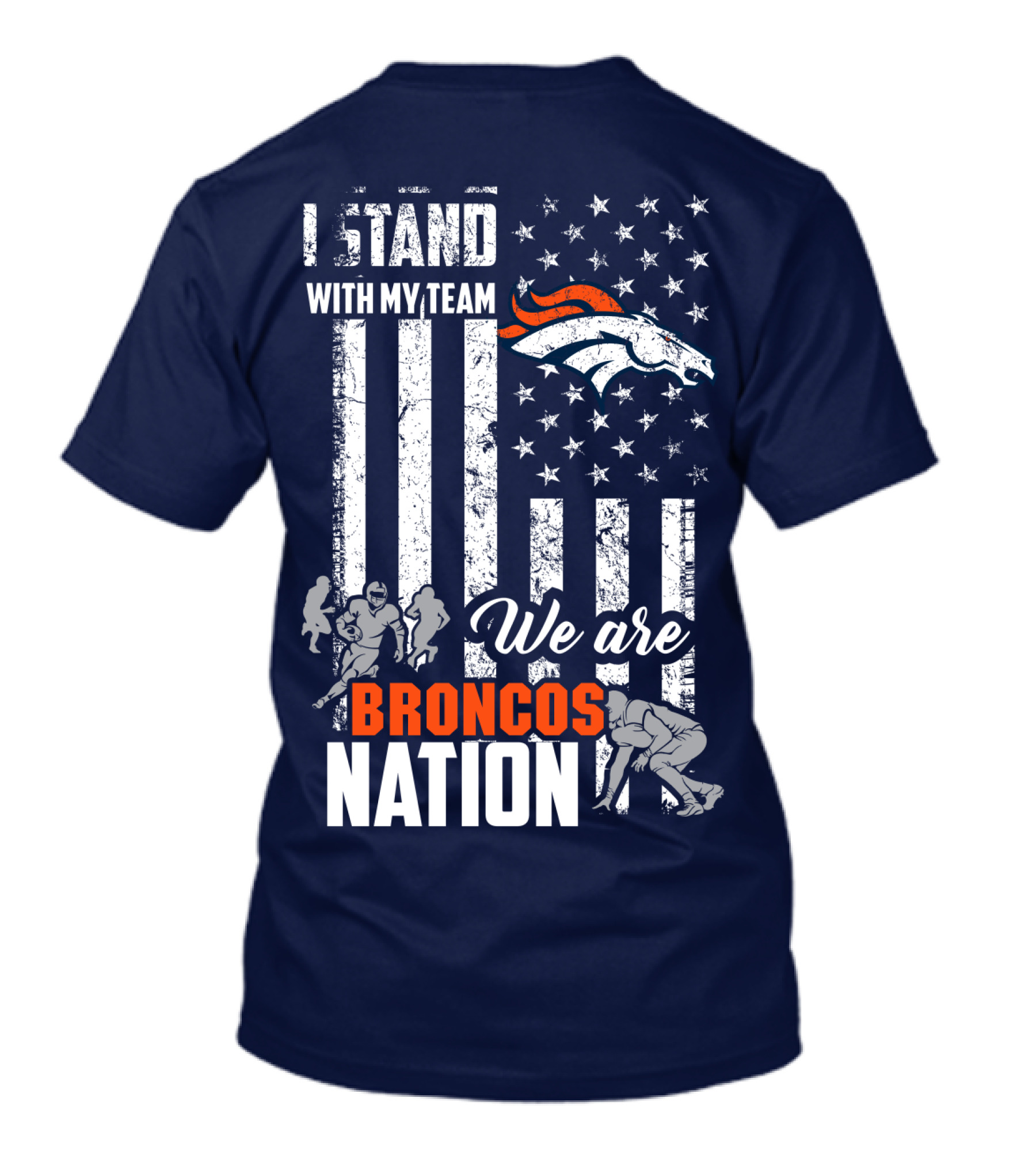 I Stand With My Team We Are Broncos Nation Denver Broncos T-Shirt