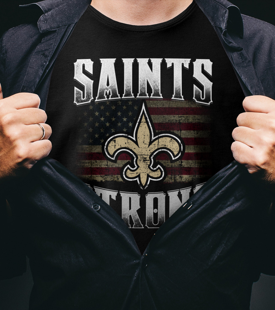 Saints Strong Fleur-De-Lis American Flag T-Shirt