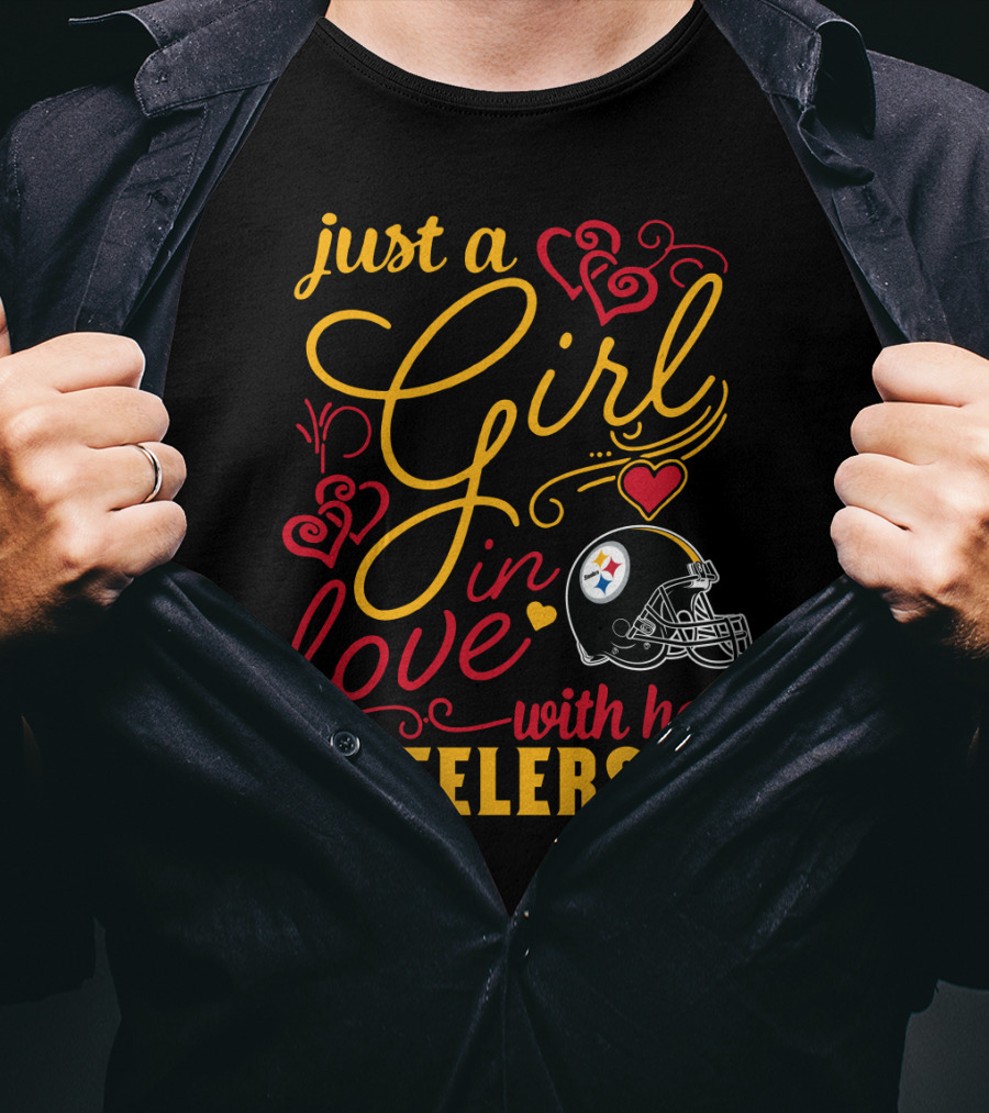 Just A Girl In Love With Her Steelers T-Shirt