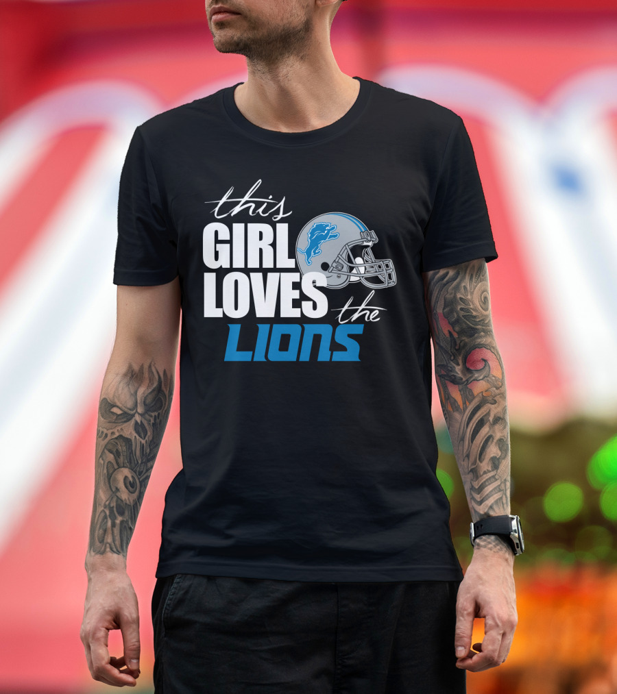 This Girl Loves The Detroit Lions T-Shirt