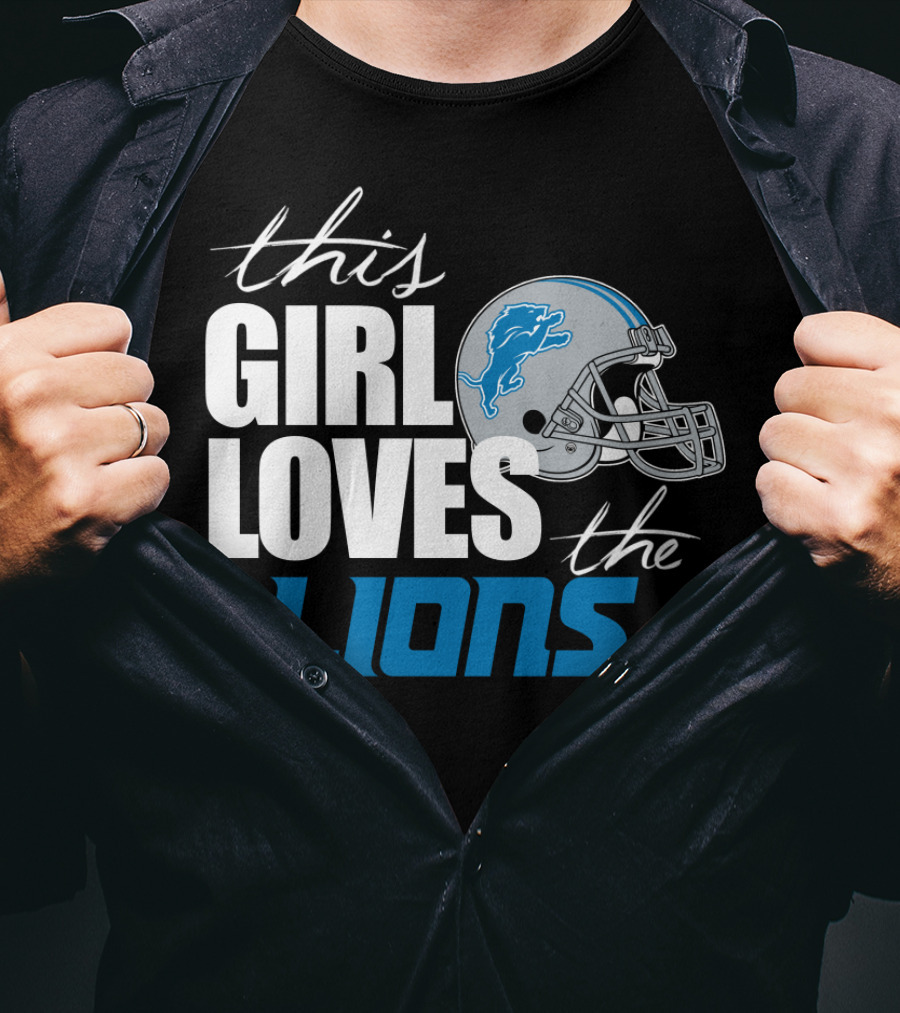This Girl Loves The Detroit Lions T-Shirt