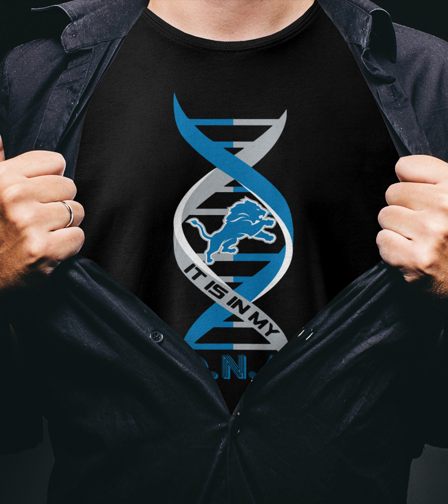 Detroit Lions It Is In My DNA. T-Shirt