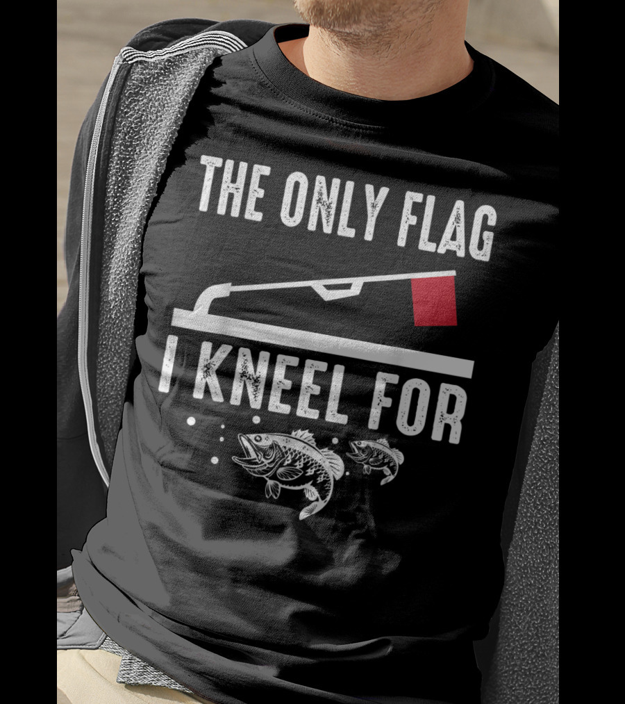 The Only Flag I Kneel For Ice Fishing Enthusiast Bass And Red Flag T-Shirt
