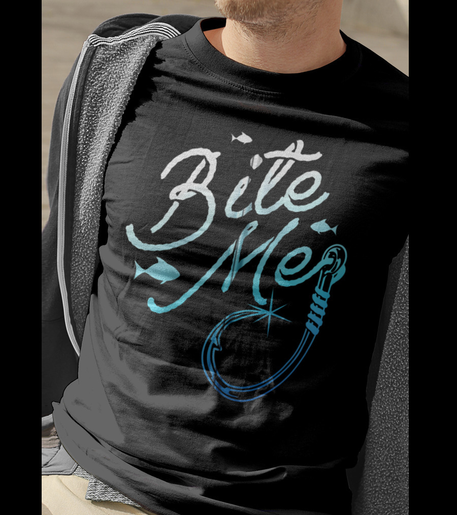Bite Me Funny Fishing Hook And Fish T-Shirt