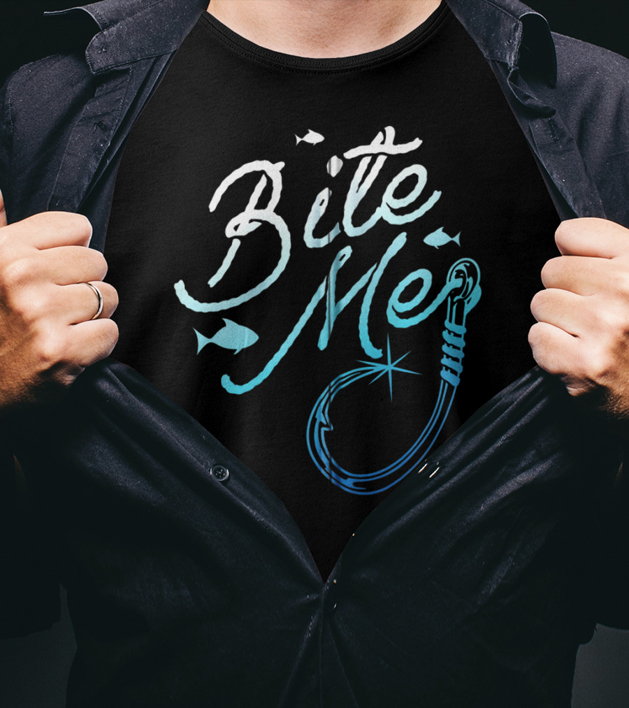 Bite Me Funny Fishing Hook And Fish T-Shirt