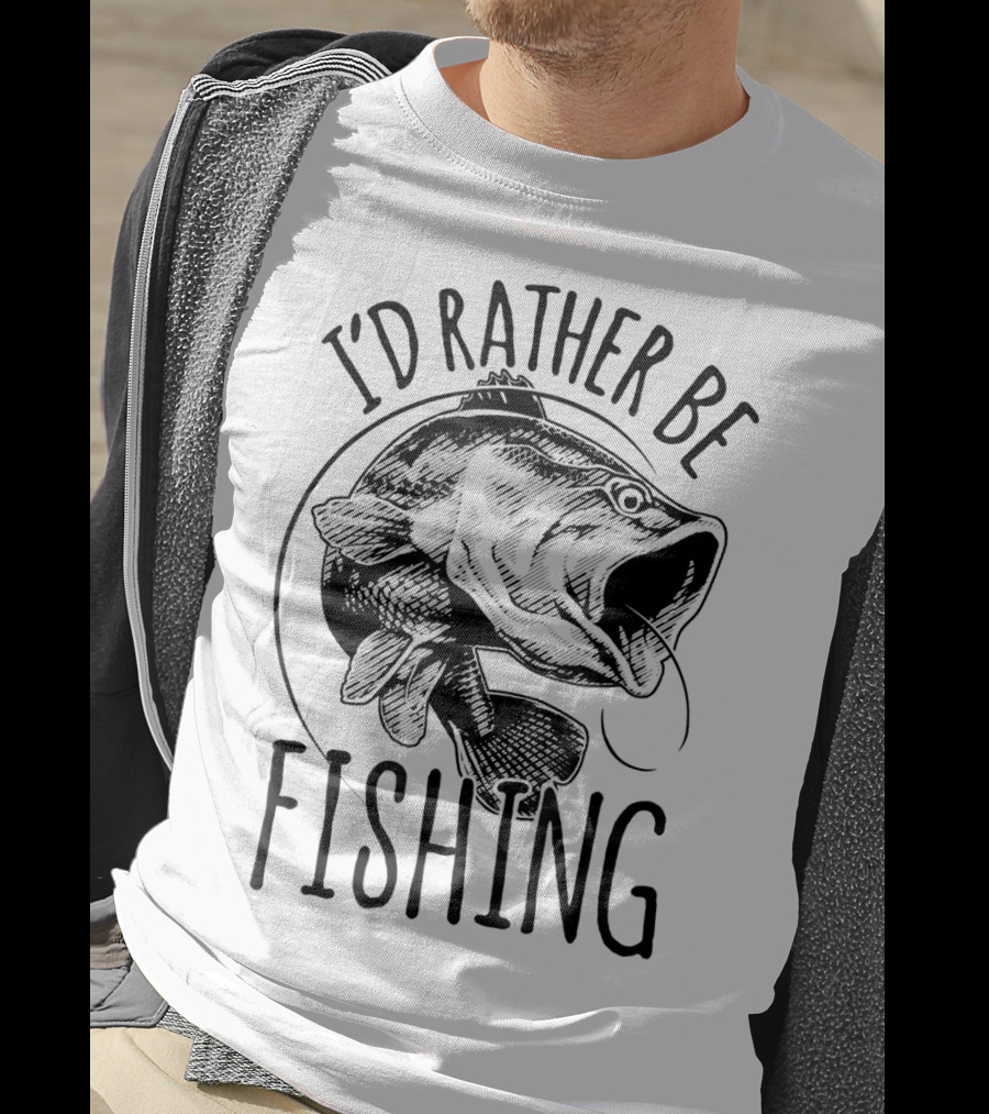 I'd Rather Be Fishing Bass T-Shirt