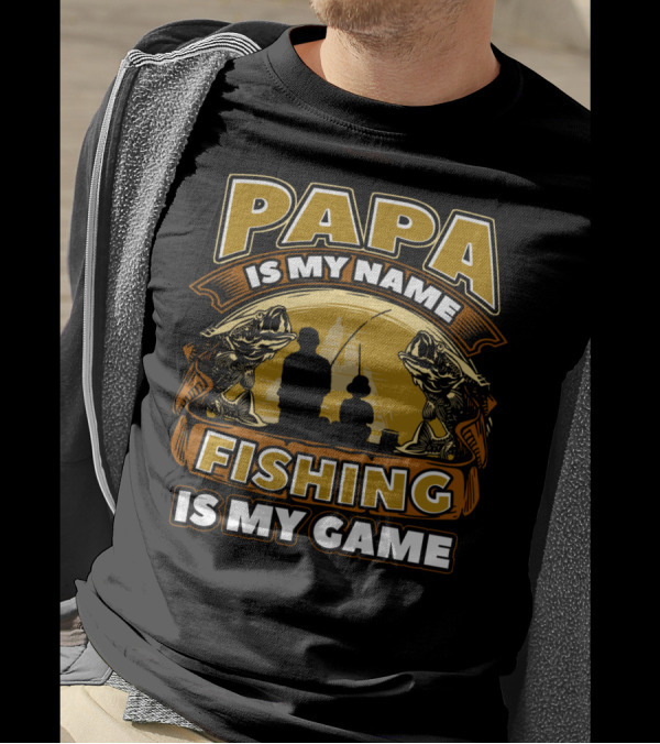Papa Is My Name Fishing Is My Game Silhouette And Fish Reflections T-Shirt