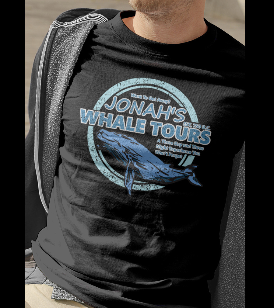 JONAH'S Whale Tours: A Three Day And Three Night Experience You Won't Forget EST. 750 B.C T-Shirt