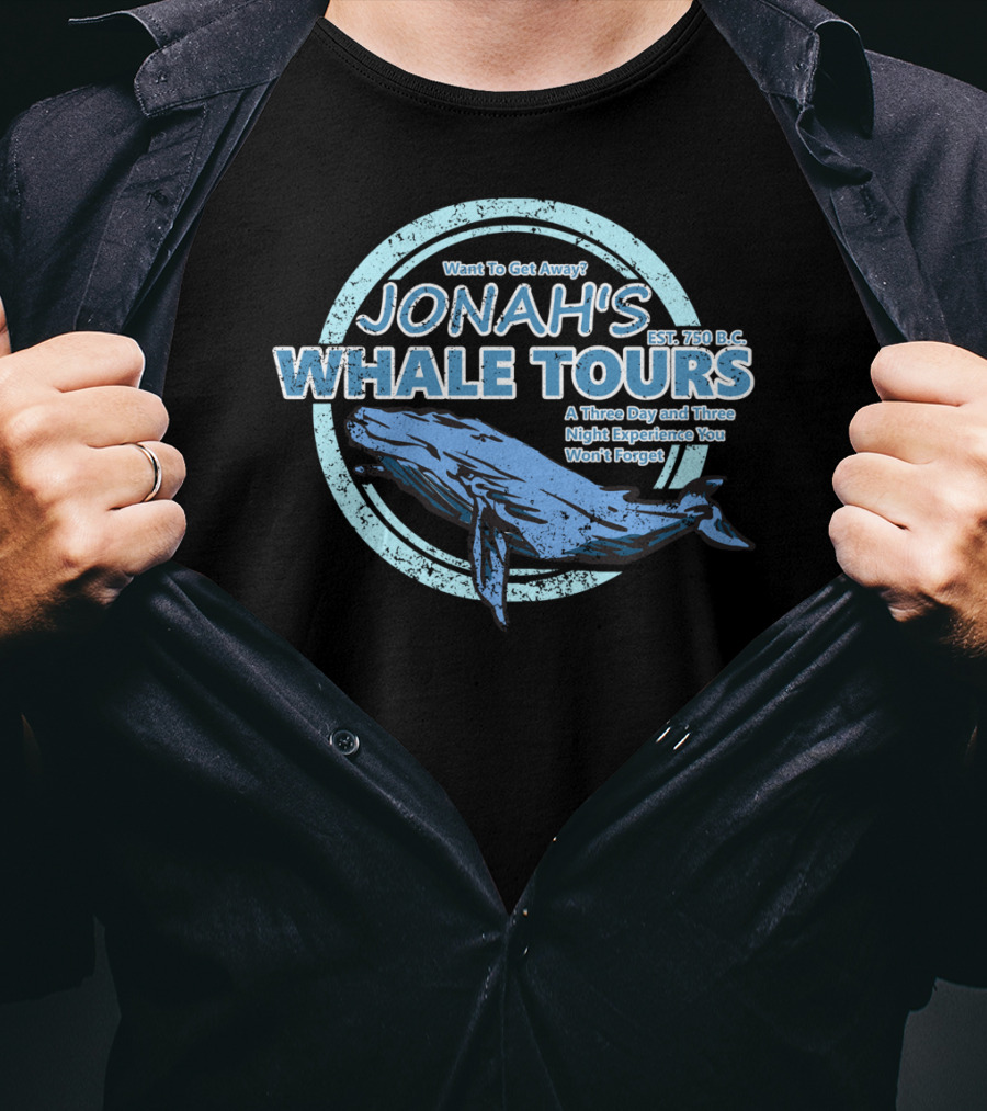 JONAH'S Whale Tours: A Three Day And Three Night Experience You Won't Forget EST. 750 B.C T-Shirt