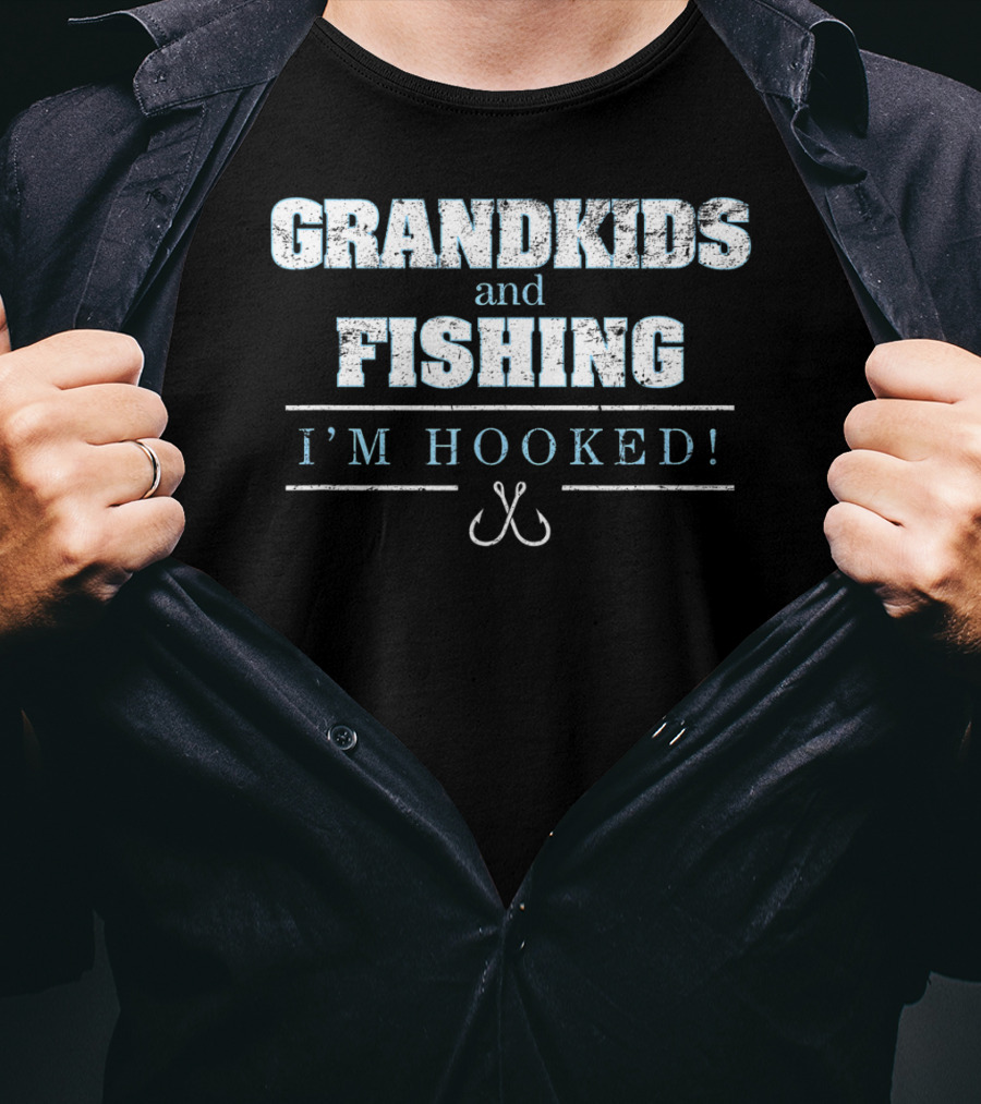 Grandkids And Fishing I'm Hooked T-Shirt