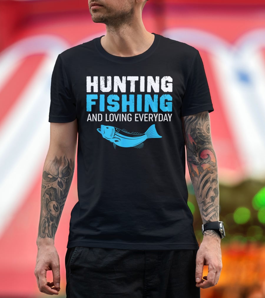 Hunting Fishing And Loving Everyday Bass Fish T-Shirt