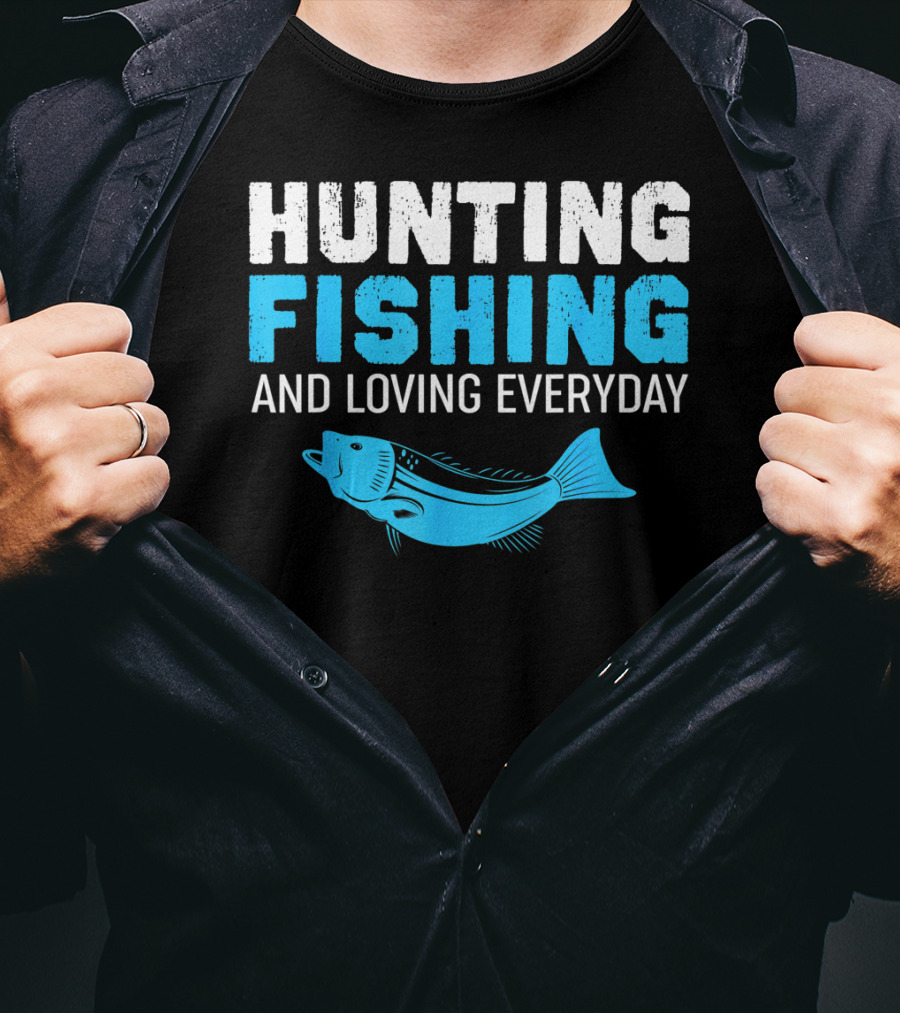 Hunting Fishing And Loving Everyday Bass Fish T-Shirt