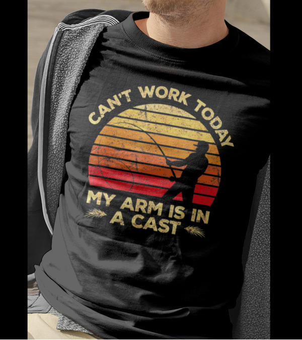 Can't Work Today My Arm Is In A Cast Fishing Silhouette Sunset T-Shirt