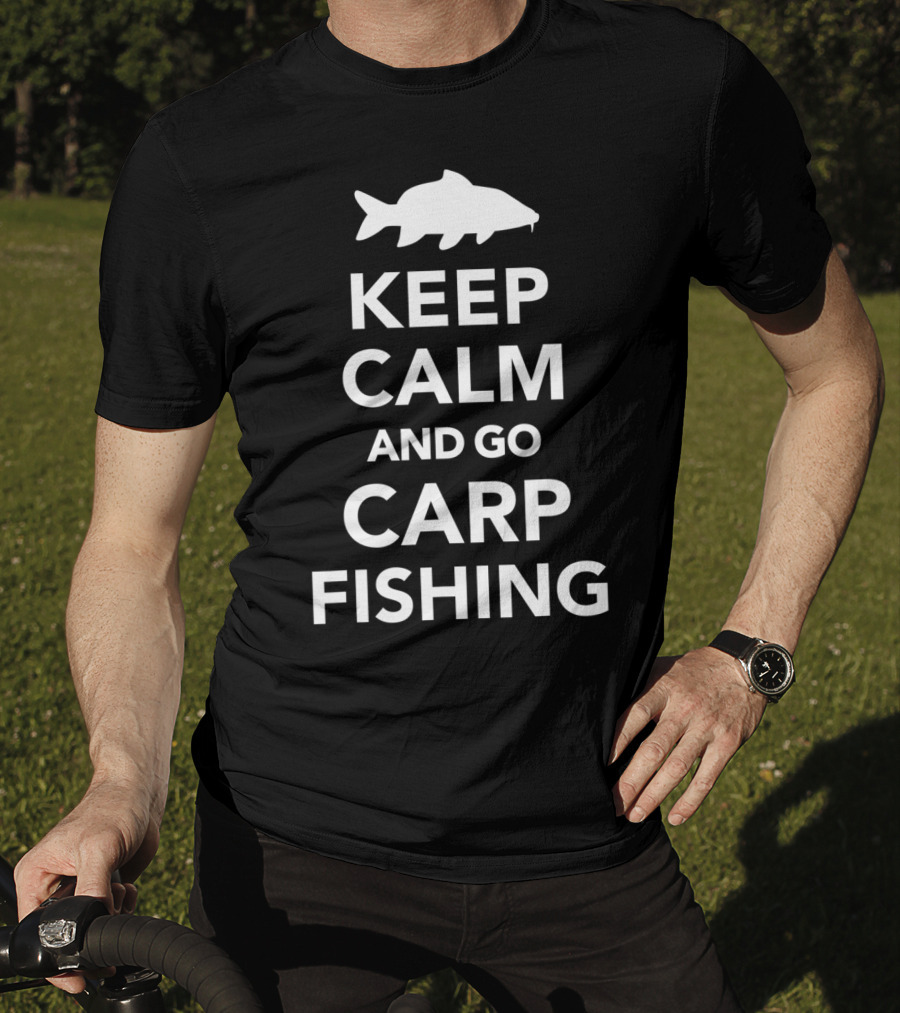 Keep Calm And Go Carp Fishing Fish T-Shirt