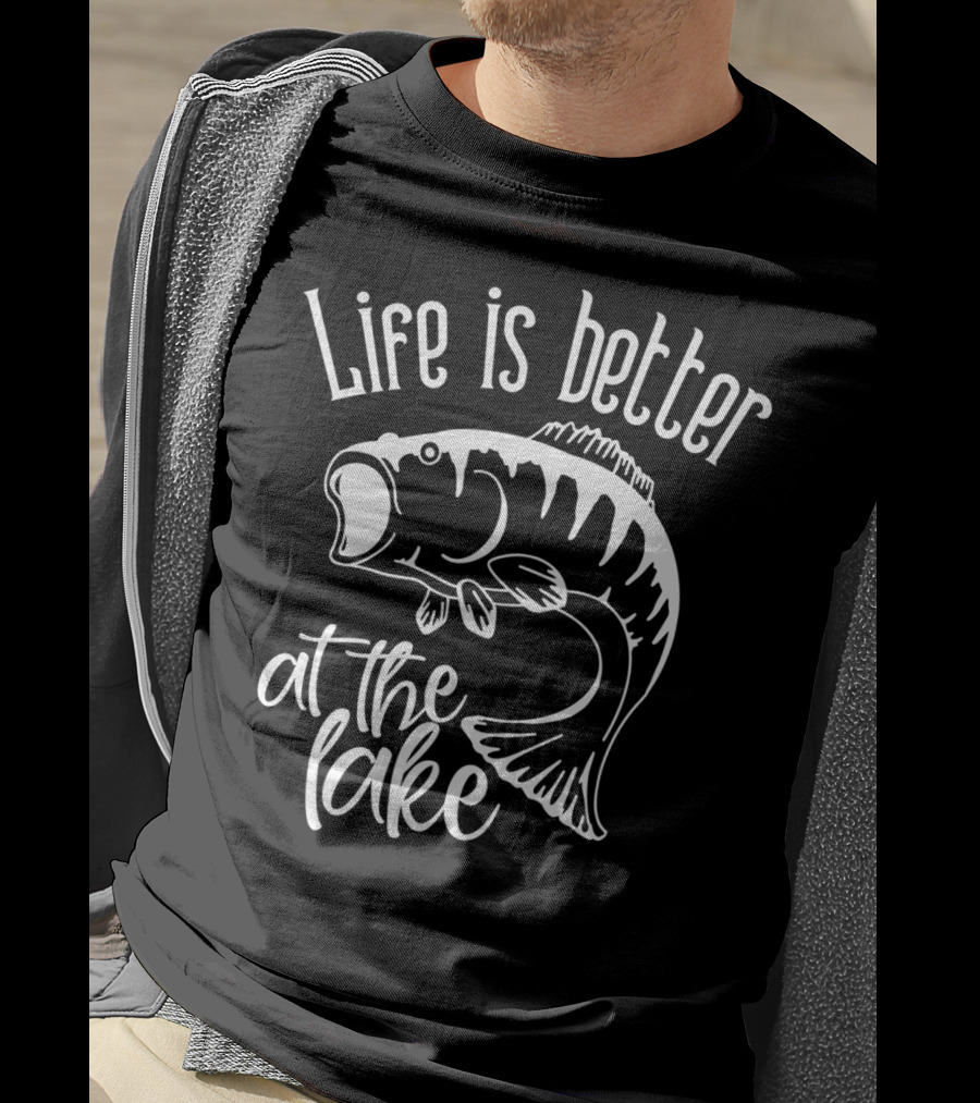 Life Is Better At The Lake Fish Fishing T-Shirt