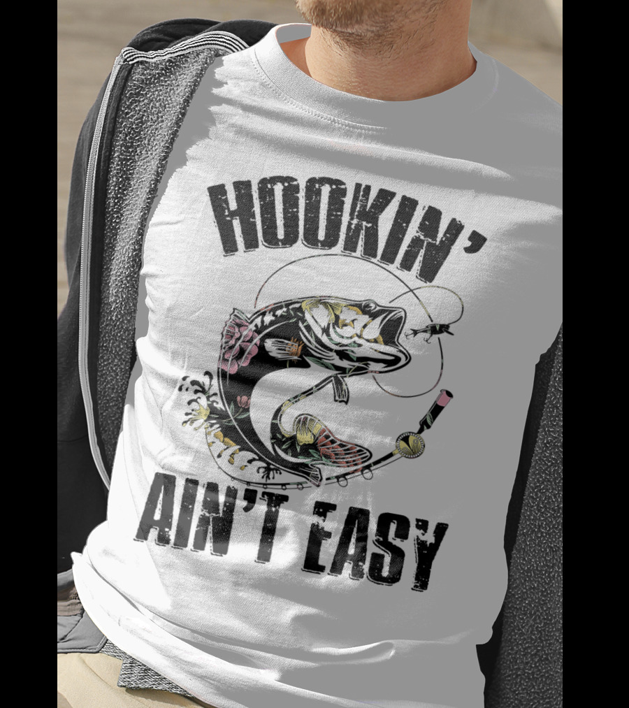 Hookin' Ain't Easy Funny Fishing Flower T-Shirt