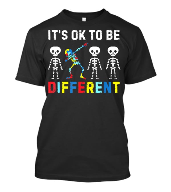 IT'S OK TO BE DIFFERENT Autism Awareness Day Skeleton Dabbing T-Shirt