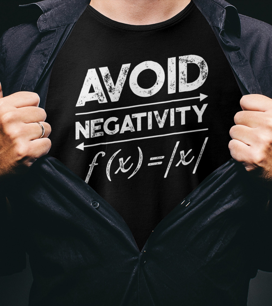 Avoid Negativity F(x)= T-Shirt