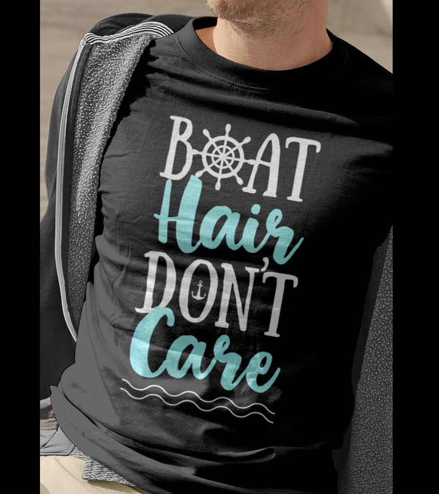 Boat Hair Don't Care Funny Boating Women Outdoor Nautical T-Shirt