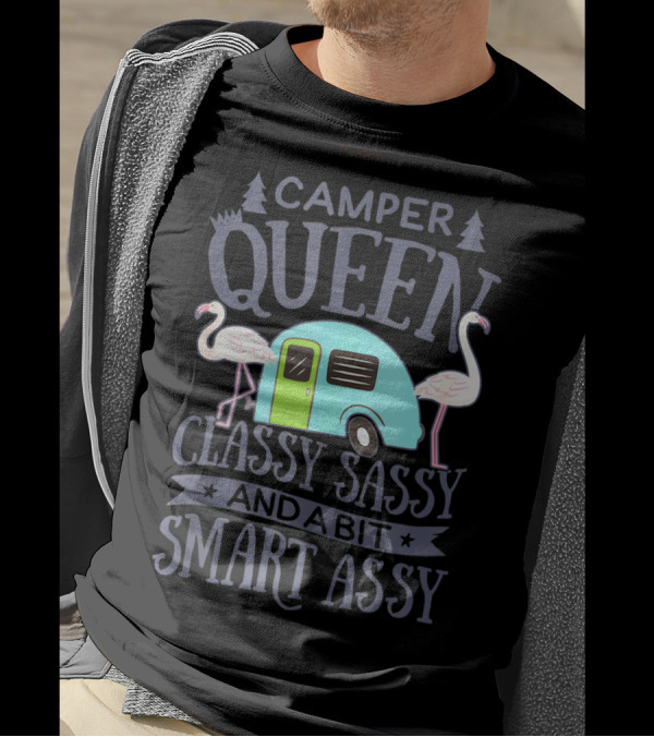 Camper Queen Classy Sassy And A Bit Smart Assy Flamingo Camping T-Shirt