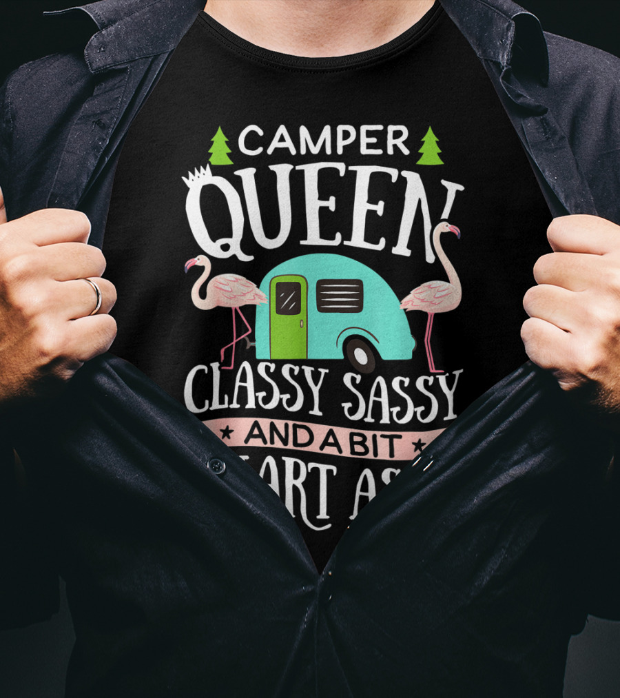 CAMPER QUEEN Classy Sassy And A Bit Smart Assy Flamingo RV Camping T-Shirt