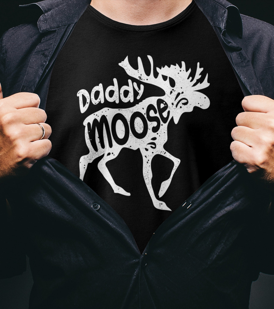 Daddy Moose Funny Family T-Shirt