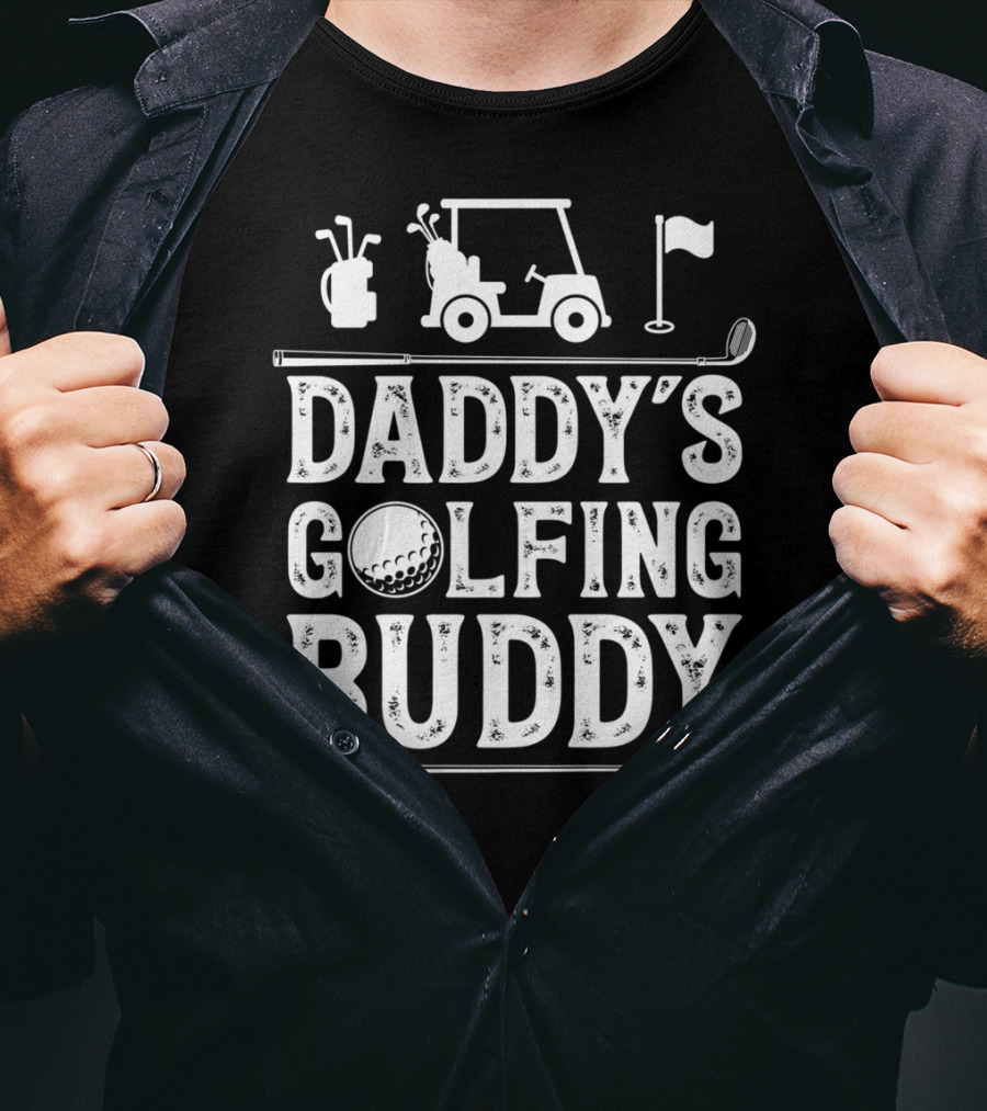 Daddy's Golfing Buddy Golf Golfer Golf Cart Clubs Flag T-Shirt