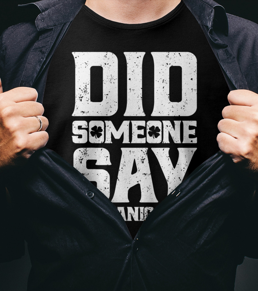 Did Someone Say Shenanigans With Clover Symbols T-Shirt