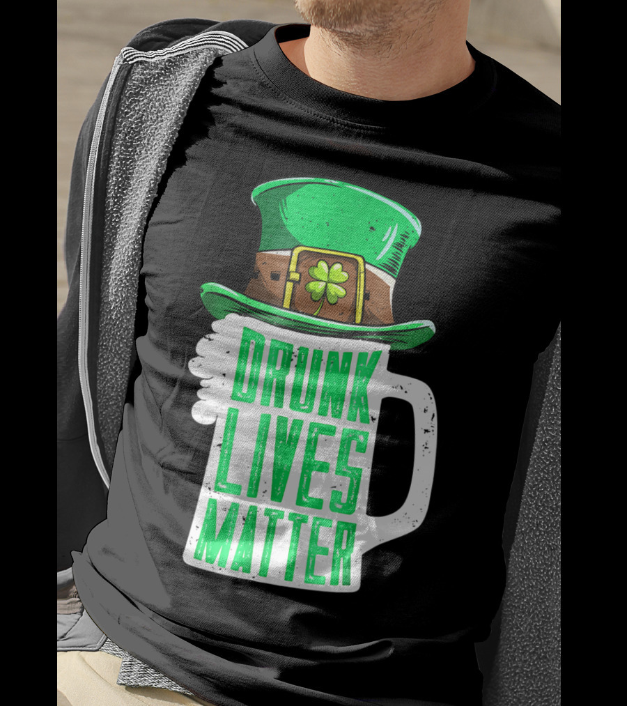 Drunk Lives Matter St Patricks Day Beer Mug Leprechaun Hat T-Shirt