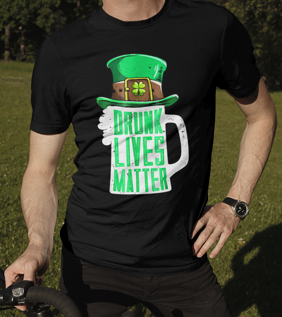Drunk Lives Matter St Patricks Day Beer Mug Leprechaun Hat T-Shirt