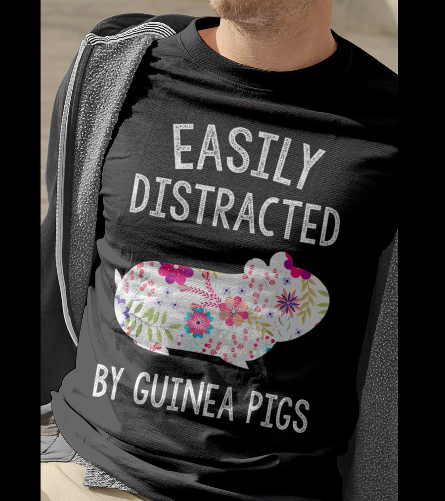 Easily Distracted By Guinea Pigs Floral Piggie Lover T-Shirt
