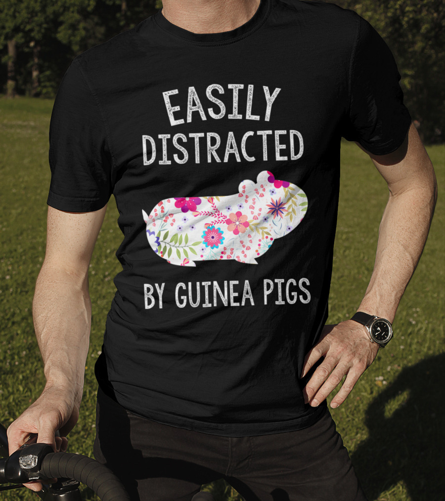 Easily Distracted By Guinea Pigs Floral Piggie Lover T-Shirt