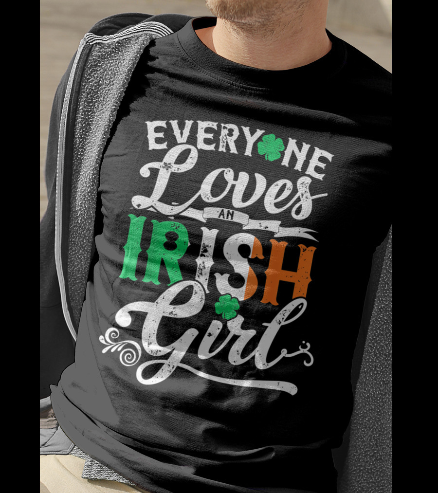 Everyone Loves An Irish Girl Shamrock St. Patrick's Day Colors T-Shirt