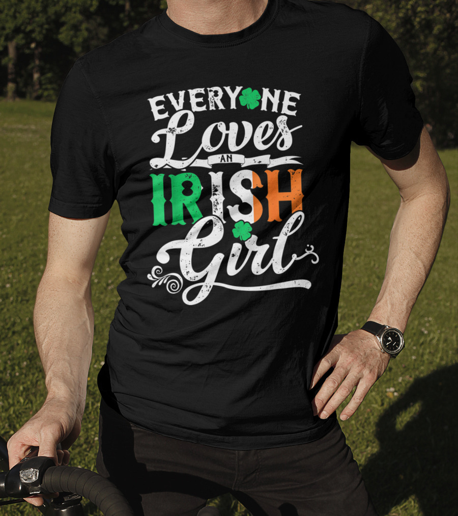 Everyone Loves An Irish Girl Shamrock St. Patrick's Day Colors T-Shirt