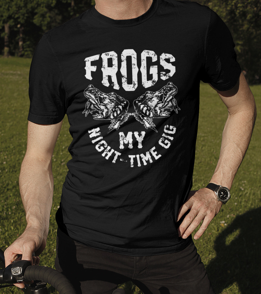 Frogs My Nighttime Gig Frog Hunter Hunting T-Shirt