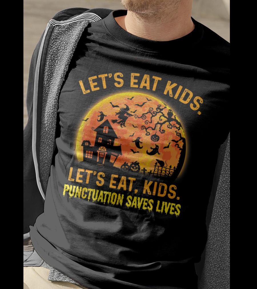 Let's Eat Kids Halloween Moon Witch Punctuation Saves Lives Grammar Teacher T-Shirt