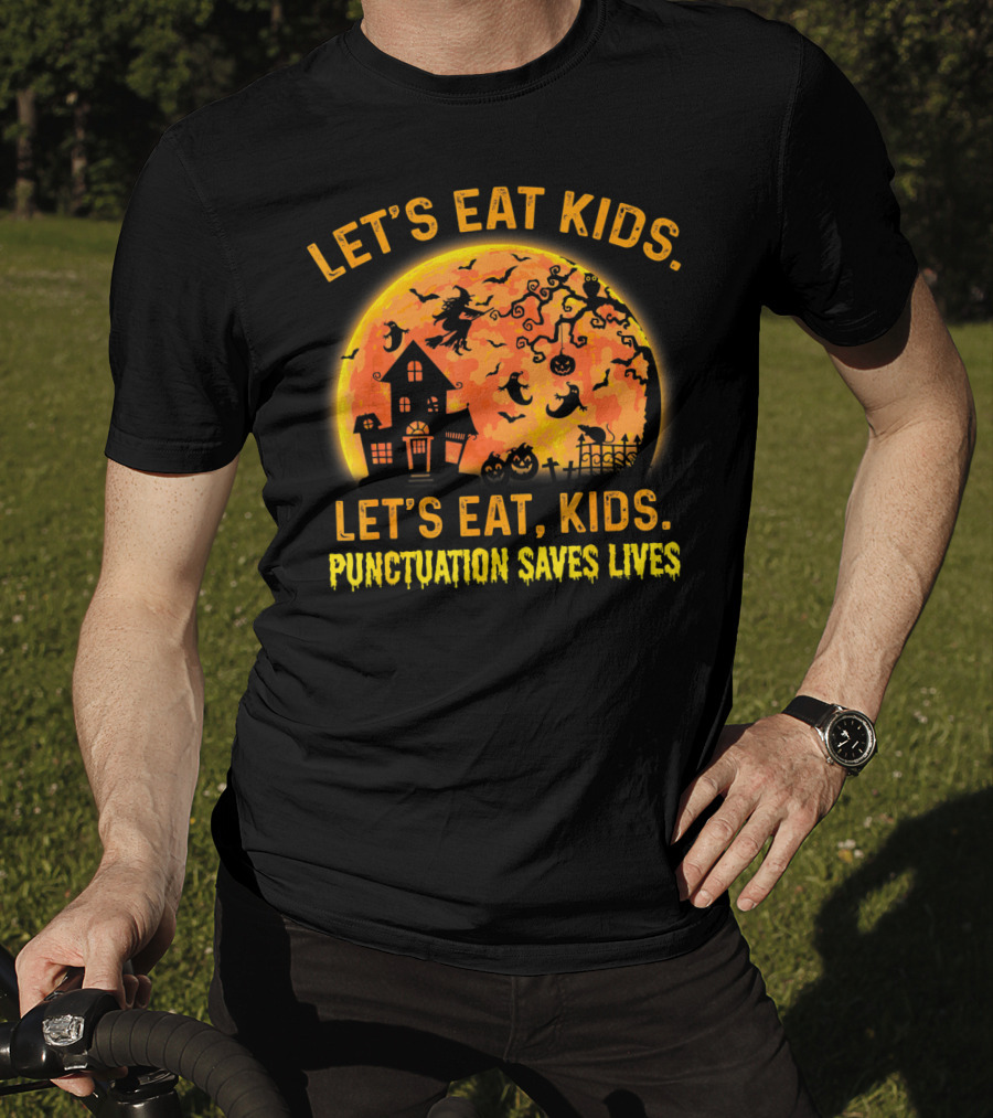 Let's Eat Kids Halloween Moon Witch Punctuation Saves Lives Grammar Teacher T-Shirt