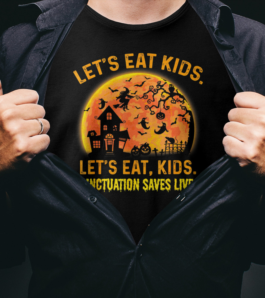 Let's Eat Kids Halloween Moon Witch Punctuation Saves Lives Grammar Teacher T-Shirt