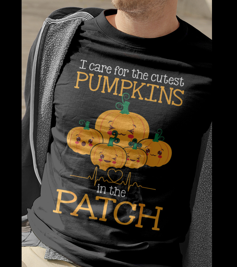 I Care For The Cutest Pumpkins In The Patch Nurse Halloween T-Shirt