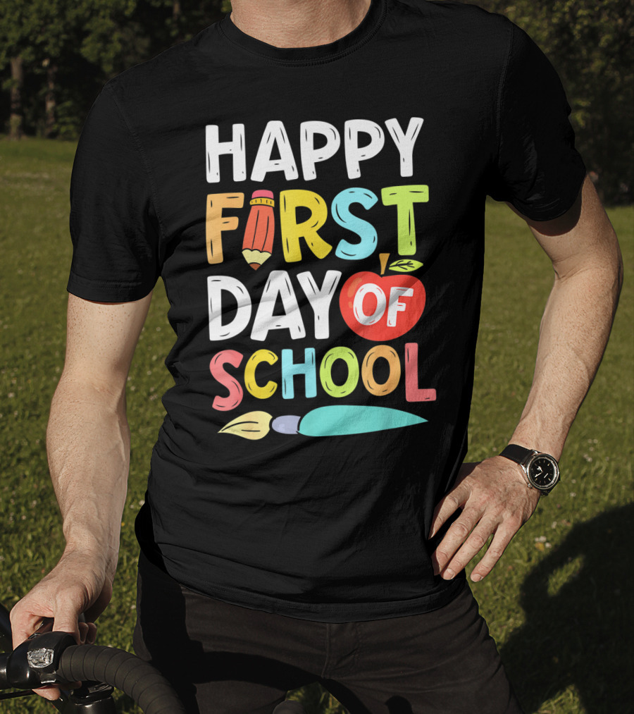 Happy First Day Of School With Pencil And Apple For Teachers And Students T-Shirt