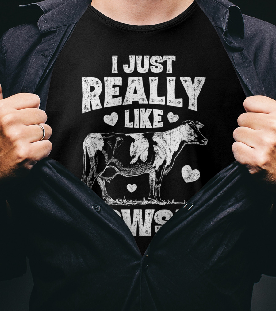 I Just Really Like Cows OK Cow Lover Farm Girls Love Hearts Animal T-Shirt
