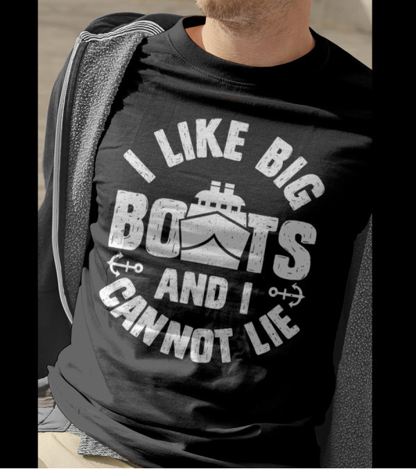 I Like Big Boats And I Cannot Lie Funny Cruise Ship Nautical Anchors T-Shirt