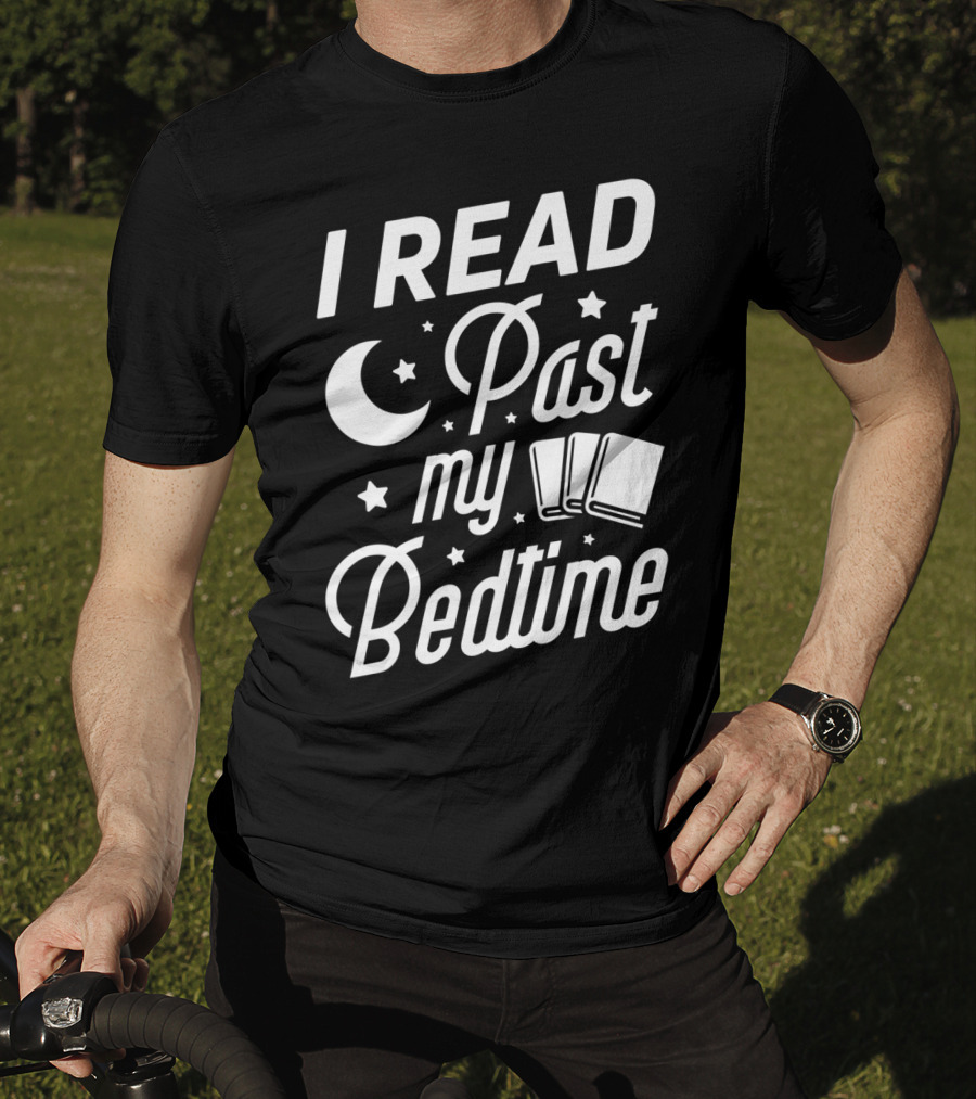 I Read Past My Bedtime Funny Book Lover Moon Stars Books Reading T-Shirt