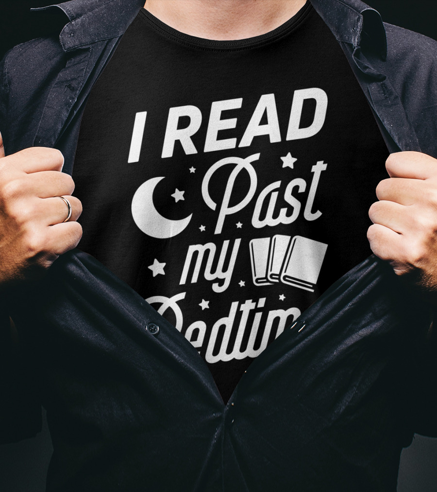 I Read Past My Bedtime Funny Book Lover Moon Stars Books Reading T-Shirt